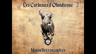 Les Corbeaux dObsidienne  Chapitre 2 Episode 16  quotNouvelles Rencontresquot 22 [upl. by Isdnil926]