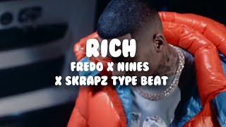 FREE Fredo x Nines x Skrapz UK Rap Type Beat  quotRichquot [upl. by Neron560]