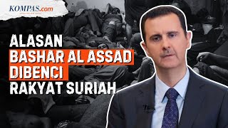 Kenapa Bashar Al Assad Dibenci Siapa Saja Pemberontak di Suriah [upl. by Eizus]