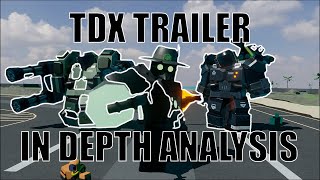 TDX Trailer  Indepth analysis [upl. by Naihtsirc509]