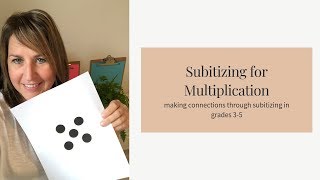 Subitizing for Multiplication Making Connections to Build Number Sense [upl. by Philipp29]