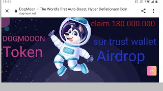 comment réclamer 180000000 de DOGMOOON token airdrop sur trust wallet [upl. by Frolick]