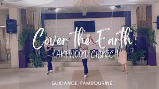 Lakewood Church Cover The Earth  Tambourine Dance [upl. by Deden]