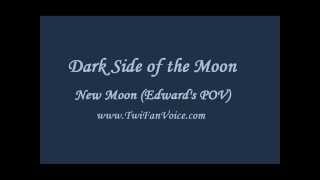 New Moon Edwards POV Chapter 1 Dark Side of the Moon [upl. by Lehcim78]