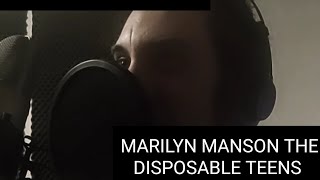 MARILYN MANSON THE DISPOSABLE TEENS COVER [upl. by Ronoc]