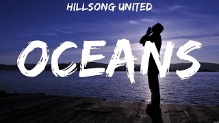 Hillsong UNITED Oceans Lyrics For King and Country Elevation Worship Hillsong Worship 2 [upl. by Evangelin436]