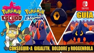 Cómo conseguir a GIGALITH BOLDORE y ROGGENROLA salvaje en POKÉMON ESPADA Y ESCUDO [upl. by Narih]