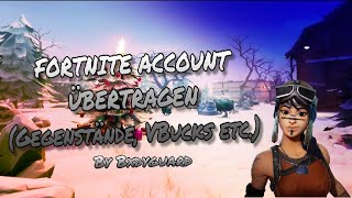 FORTNITE ACCOUNT ÜBERTRAGEN  SO FUNKTIONIERT‘s Link in der Beschreibung 🔥  by Bxdyguard [upl. by Alrep]