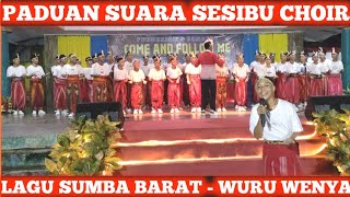 PADUAN SUARA SESIBU CHOIR  WURU WENYA Lagu Daerah Sumba Barat [upl. by Savannah]