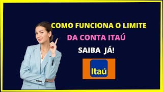 Como funciona o limite da conta Itaú [upl. by Federico150]