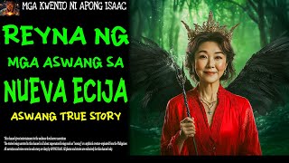 REYNA NG MGA ASWANG SA NUEVA ECIJA  Aswang True Story [upl. by Sucramaj]