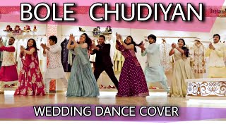 Bole Chudiyan Wedding Dance Cover  Sangeet Performance [upl. by Egroeg504]