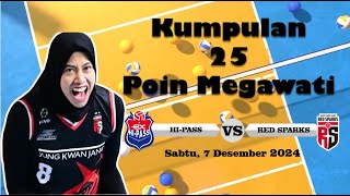 Kumpulan Poin Megawati di Pertandingan Antara HIPass VS Red Sparks Tanggal 7 Desember 2024 [upl. by Aleinad]