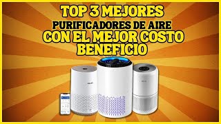 LOS MEJORES PURIFICADORES DE AIRE para comprar Mejor Calidad y Mejor costo Beneficio [upl. by Inami560]