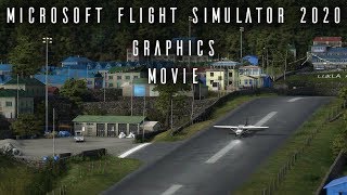 MICROSOFT FLIGHT SIMULATOR 2020 GRAPHICS MOVIE 4K 60FPS [upl. by Robbie798]