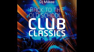 80s Old School Club Classics Mix Pt32 Dj Miikee [upl. by Ingemar829]