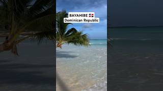 BAYAHIBE 🇩🇴 Dominican Republic [upl. by Emmeline60]