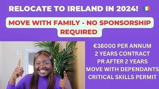 RELOCATE TO IRELAND 🇮🇪 IN 3 MONTHS  NO SPONSORSHIP NEEDED MOVE WITH YOUR FAMILY NOW 🇮🇪 [upl. by Arman]