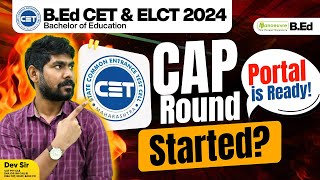 MAH BED CET amp ELCT 2024 CAP Round Portal Released  CAP Round Started Admission Process [upl. by Nellir32]