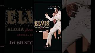 Elvis Presley  “Aloha From Hawaii” in 60 seconds [upl. by Nemad]