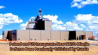 Poland and US Inaugurate New NATO Missile Defense Base Previously Criticized by Russia [upl. by Lohner]