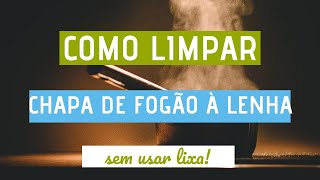 Chapa de fogão à lenha limpeza e brilho sem usar lixa  Facilimp Produtos de Limpeza [upl. by Eibbil]