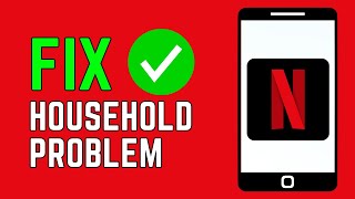 How To Fix Household Problem On Netflix App [upl. by Hsepid]