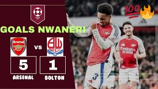 Nwaneri Bags a Brace in His Full Debut 🤩  Arsenal vs Bolton Highlights 51  Carabao Cup [upl. by Adnocahs]