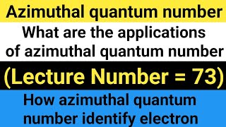 Azimuthal Quantum NumberQuantum NumbersClass 11Lecture number 73 [upl. by Raseda]