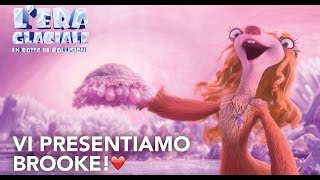 Vi presentiamo Brooke  LEra Glaciale in Rotta di Collisione  dal 22 Agosto al cinema [upl. by Llenet]