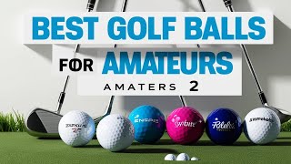 5 Best Golf Balls For Amateurs 2024 Which is Top for Amateurs golf balls [upl. by Andromede928]