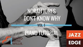 Norah Jones  Dont Know Why  CHORDS amp GROOVES Piano Tutorial by JAZZEDGE [upl. by Mala435]