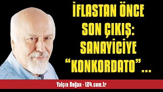 YALÇIN DOĞAN İFLASTAN ÖNCE SON ÇIKIŞ SANAYİCİYE “KONKORDATO” EĞİTİMİ  SESLİ KÖŞE YAZISI [upl. by Florio]