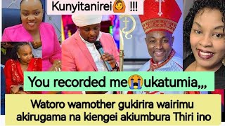 😲WATORO GUKIRIRA WAIRIMU WA KIMANI AKIUGA NIAMUREKODIRE ONAKE AGITUMIRA KARANGU [upl. by Eddie454]