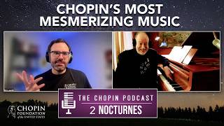 Rediscovering Chopin Nocturnes with Garrick Ohlsson  Ep 2 The Chopin Podcast [upl. by Imogen]