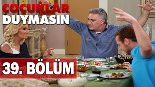 Çocuklar Duymasın 39 Bölüm [upl. by Yessej]