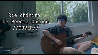 Ríe chinito  Perota Chingó COVER [upl. by Bridie]