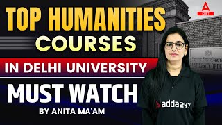 Top Courses for Humanities Arts Students in Delhi University  Must Watch [upl. by Berman290]