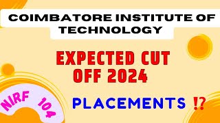 CIT  Coimbatore Institute of Technology  EXPECTED CUT OFF ⁉️  NIRF 104  TNEA 2024 [upl. by Ellesirg649]