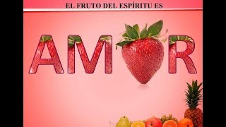 El ¨Fruto¨ del Espiritu Santo AMOR  Predicas Cristianas [upl. by Pudendas]