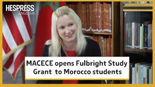 MACECE opens Fulbright Study Grant for Master’s degree to Morocco students [upl. by Vedi]