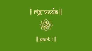 RIGVEDA  PART 1  RIG VEDA CHANTING  SAMHITA  VEDIC CHANTS [upl. by Hsoj]