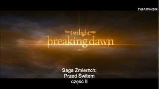 Saga Zmierzch  Przed Świtem  część 2  The Twilight Saga Breaking Dawn  Zwiastun PL HD [upl. by Nagam]