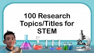 100 Suggested Research TitleTopics for STEM [upl. by Ingamar]