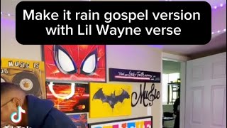 Make it rain gospel version with lil Wayne verse ihearcanvas [upl. by Viviene]