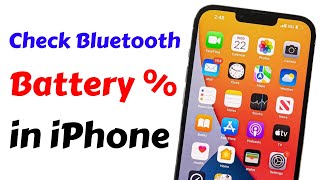 How to Check Bluetooth Battery Percentage in iPhone  iPhone Me Bluetooth Battery Kaise Check Kare [upl. by Woodhead]