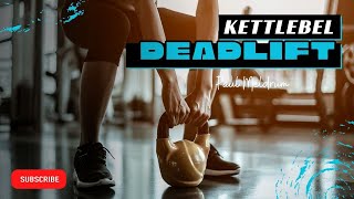 Kettlebell Deadlift [upl. by Lamoureux]