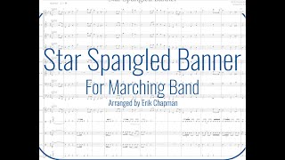 Star Spangled Banner  For Marching Band  Arranged by Erik Chapman [upl. by Tiena]