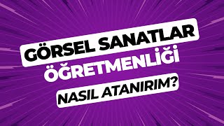 Görsel Sanatlar Öğretmenliği Karşılaştırmalı Veriler  Nasıl Atanırım [upl. by Llerred313]