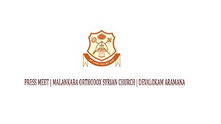 Press Meet  Malankara Orthodox Syrian Church  Devalokam Aramana [upl. by Haidedej147]